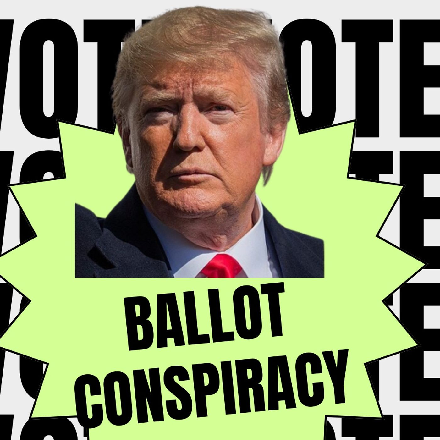 The Ballot  Conspiracy