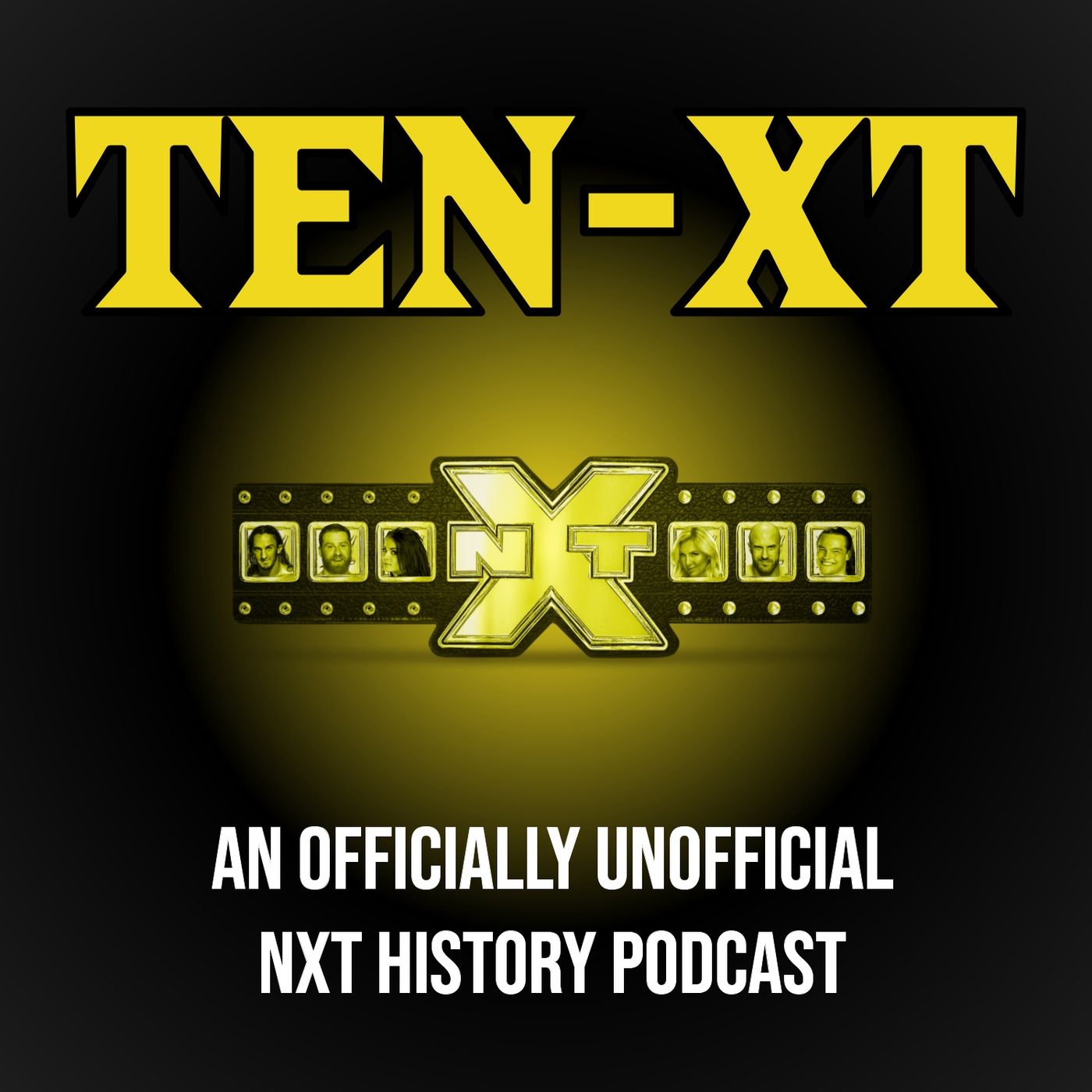 TEN-XT: A WWE NXT History Podcast
