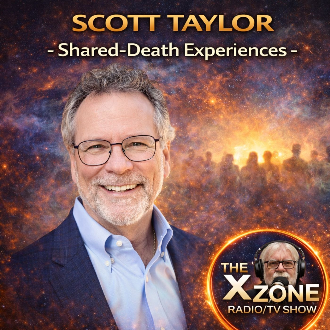 Rob McConnell Interviews - SCOTT TAYLOR - Shared-Death Experiences