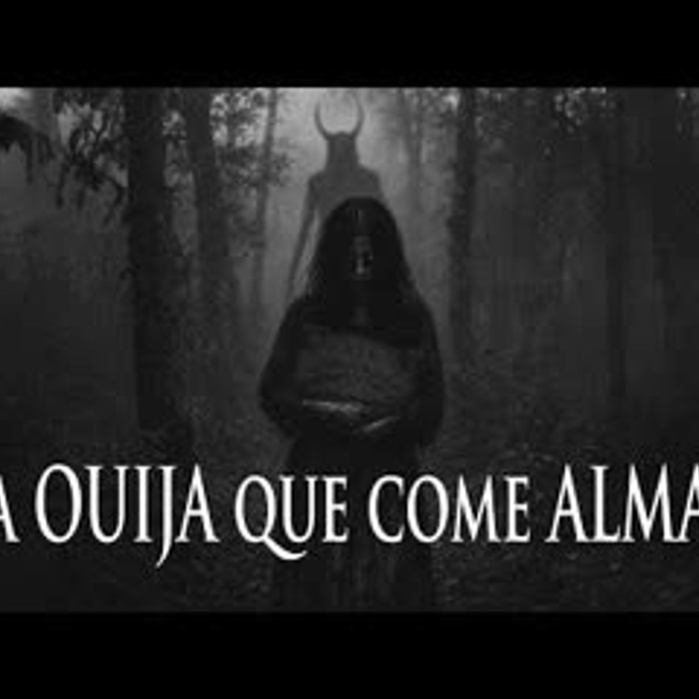 LA OUIJA QUE SE COME NUESTRAS ALMAS (COMPLETA) | Relatos de la Penumbra episode artwork