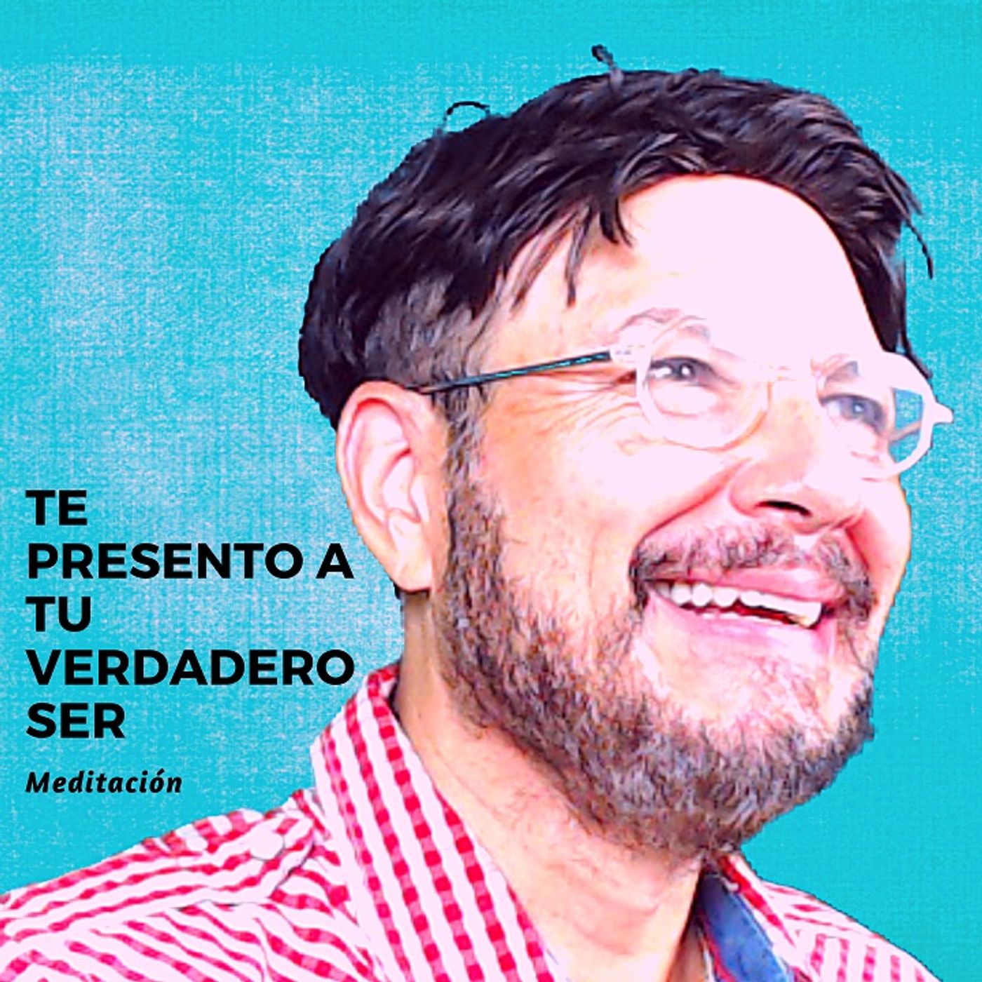 #288 Te presento a tu verdadero Ser (Podcast)