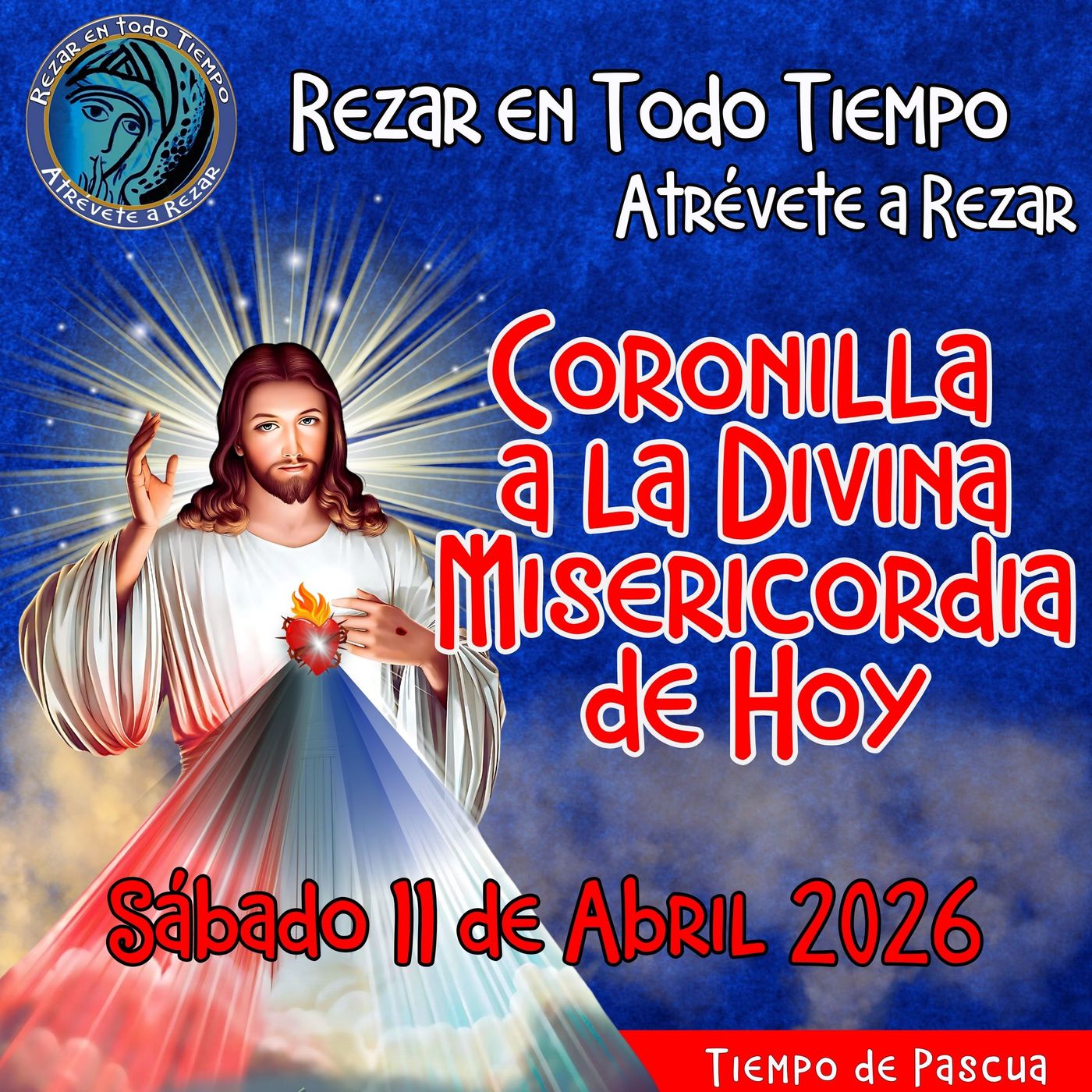 Coronilla a la Divina Misericordia de Hoy Sábado 11 de Abril 2026. 🙏