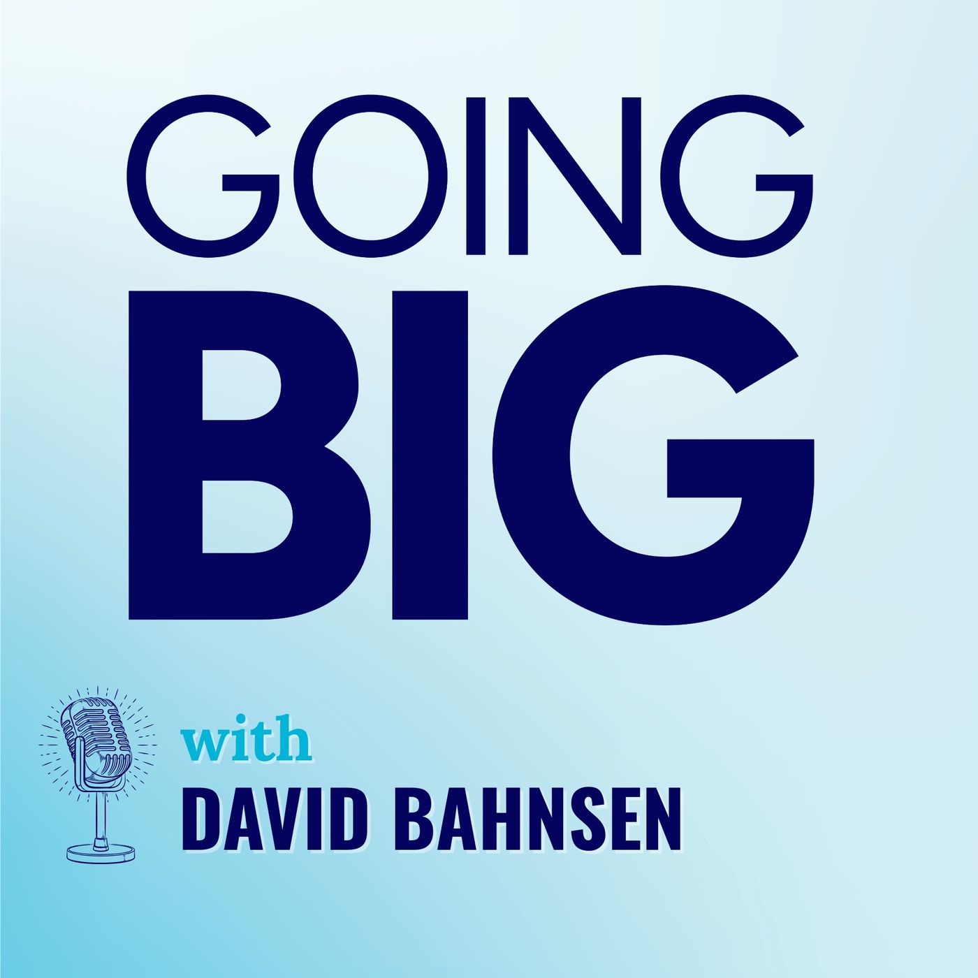Going Big! with Kevin Gentry