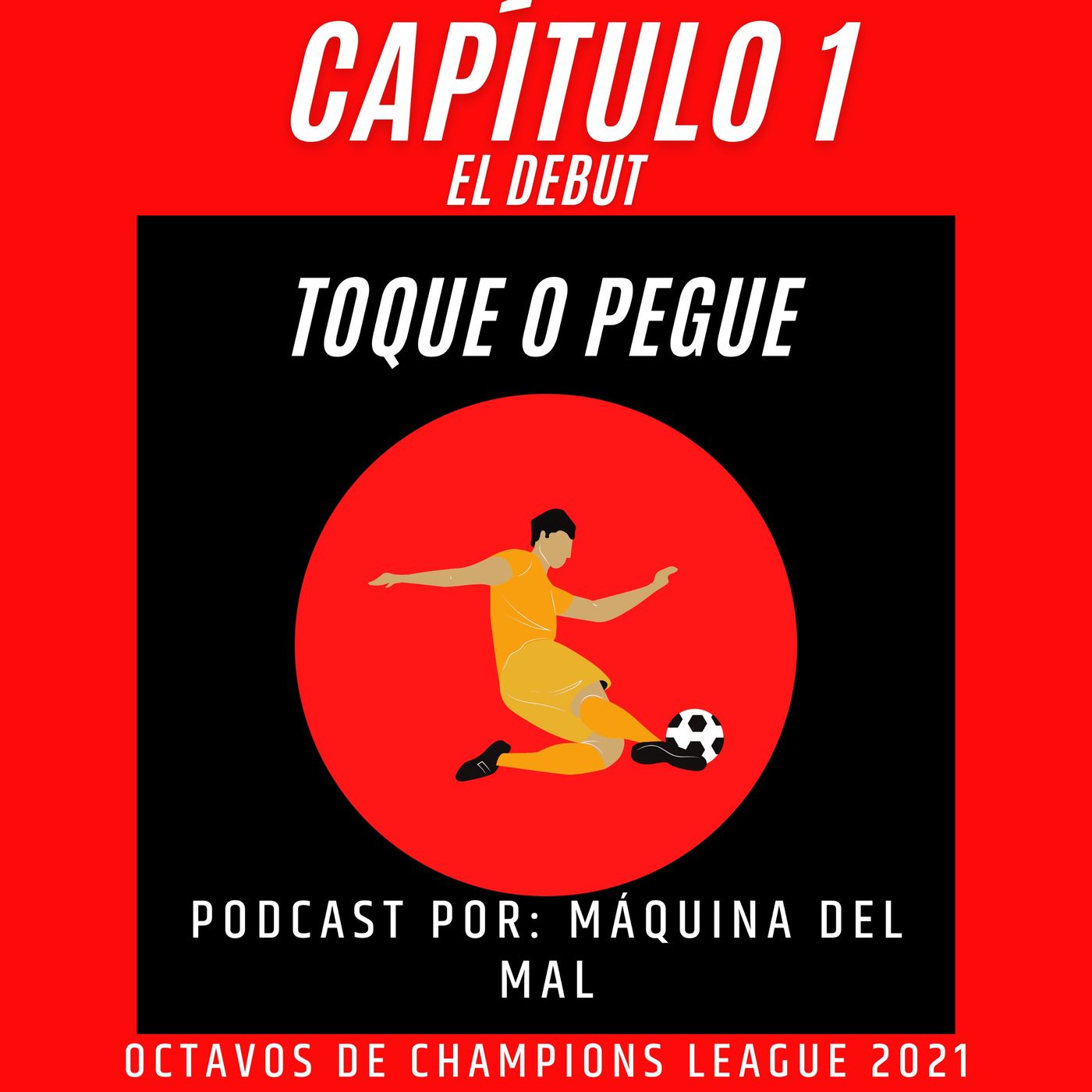 Capítulo 1: El Debut. Octavos de Champions League.
