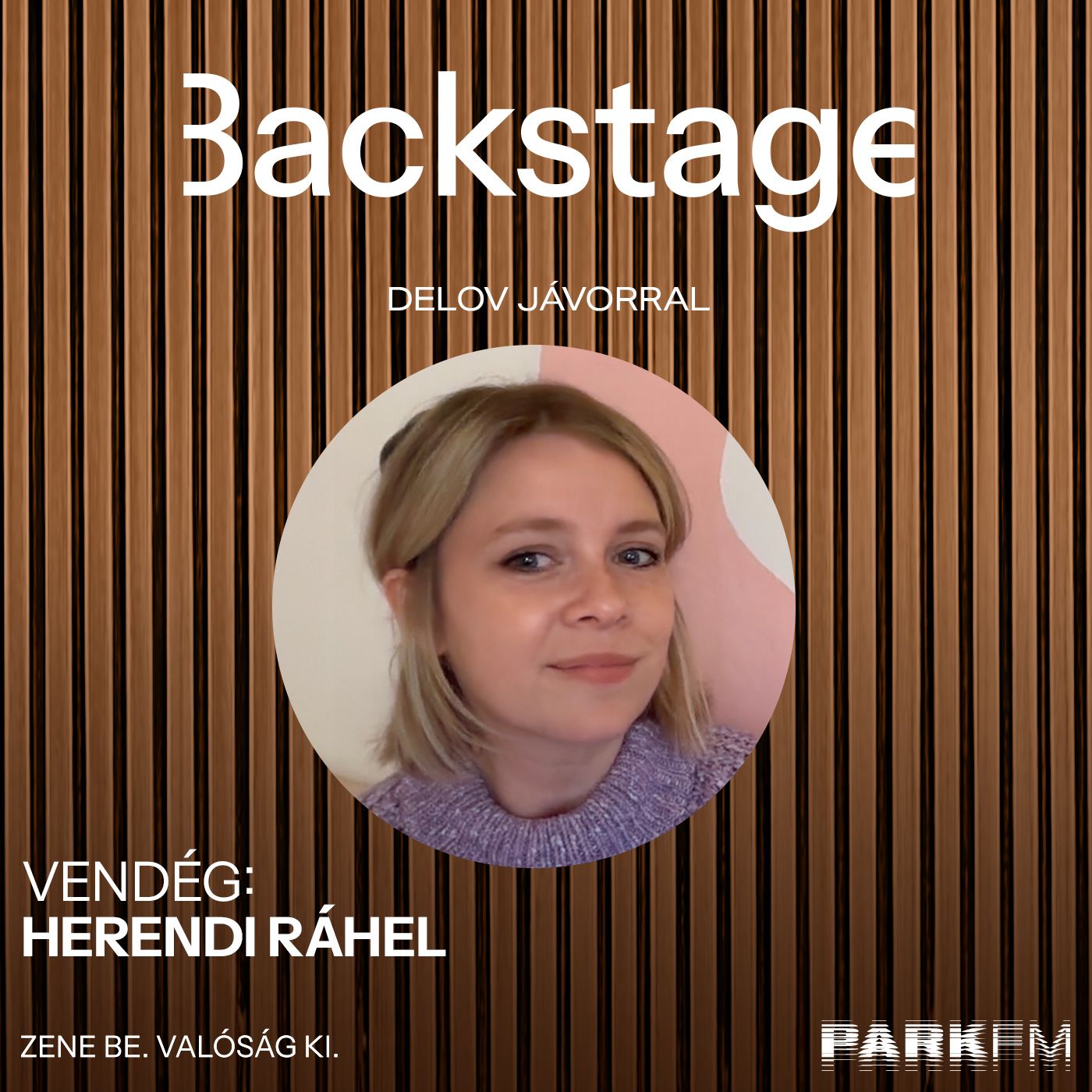Herendi Ráhel: Hogyan növeld a zenéd láthatóságát? | Park FM - Backstage episode artwork