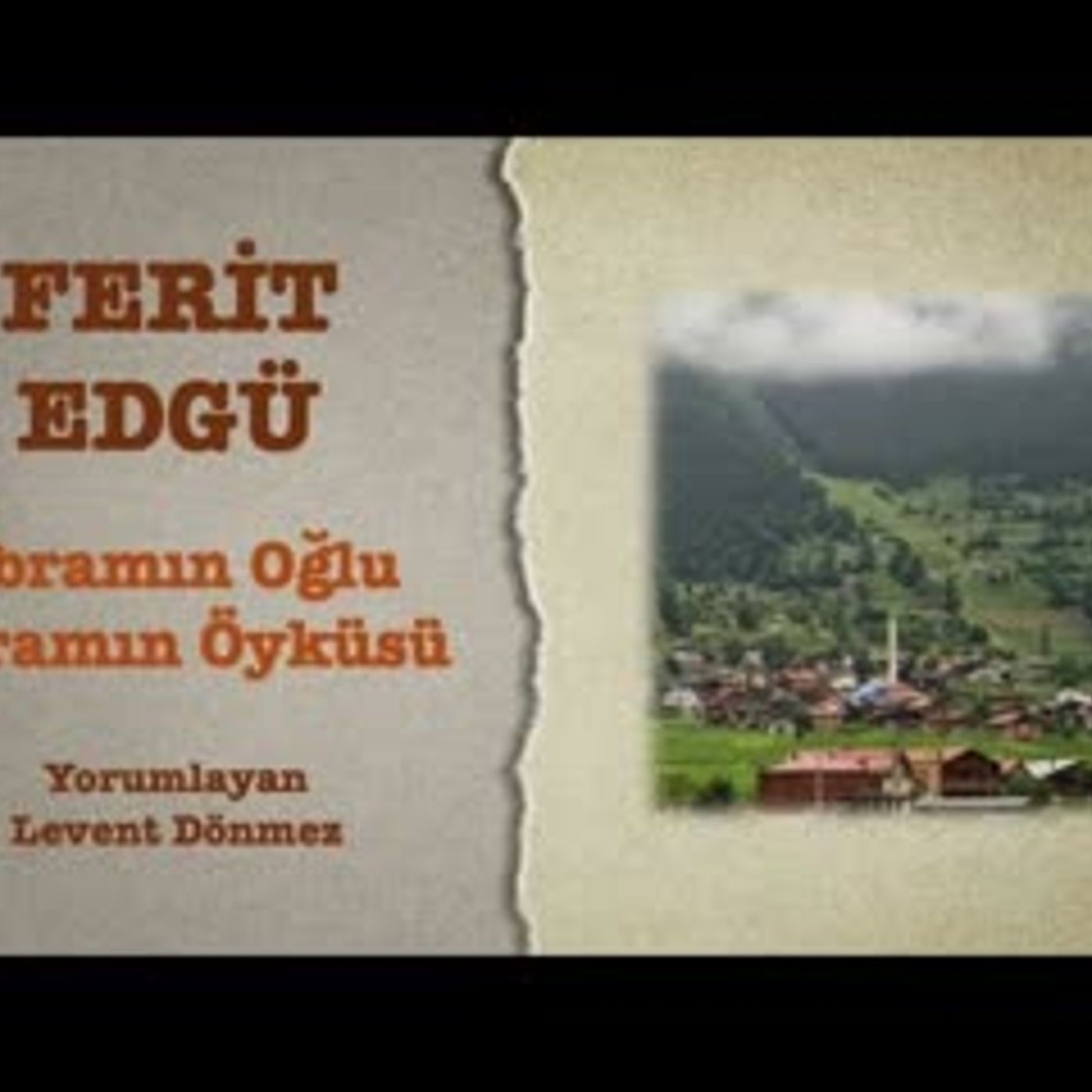 Ferit Edgü - İbraamın Oğlu İbraamın Öyküsü episode artwork
