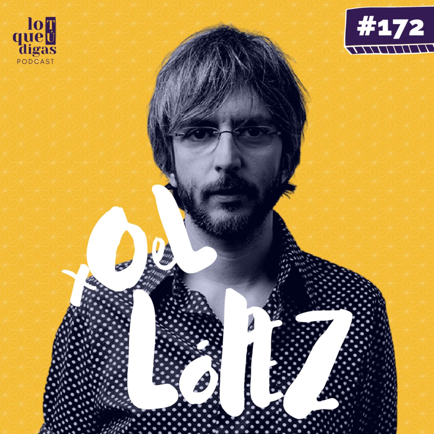 #172: Xoel López - Aprendizajes vitales - podcast episode cover