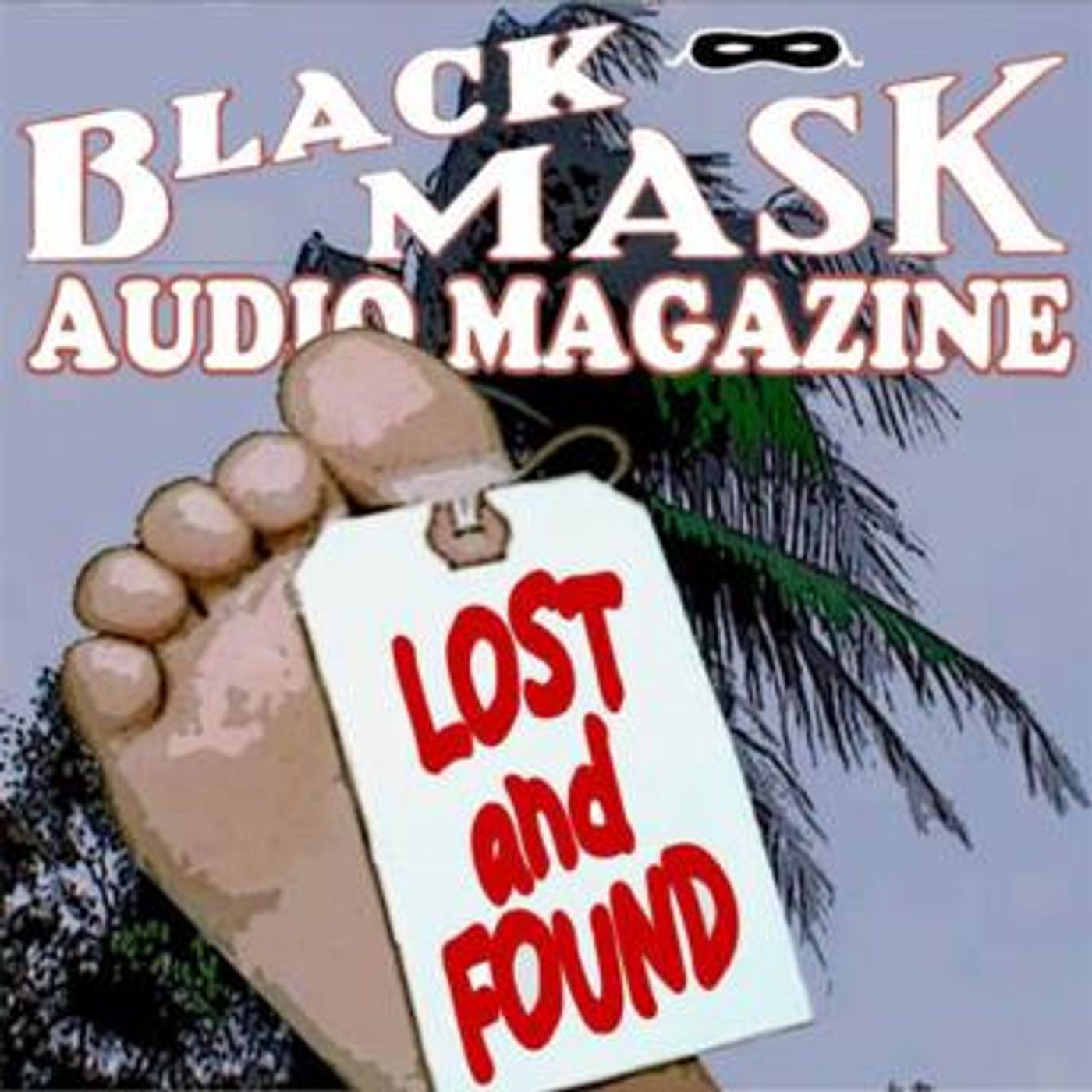 Lost and Found: Black Mask Audio Magazine by Hugh B. Cave episode artwork