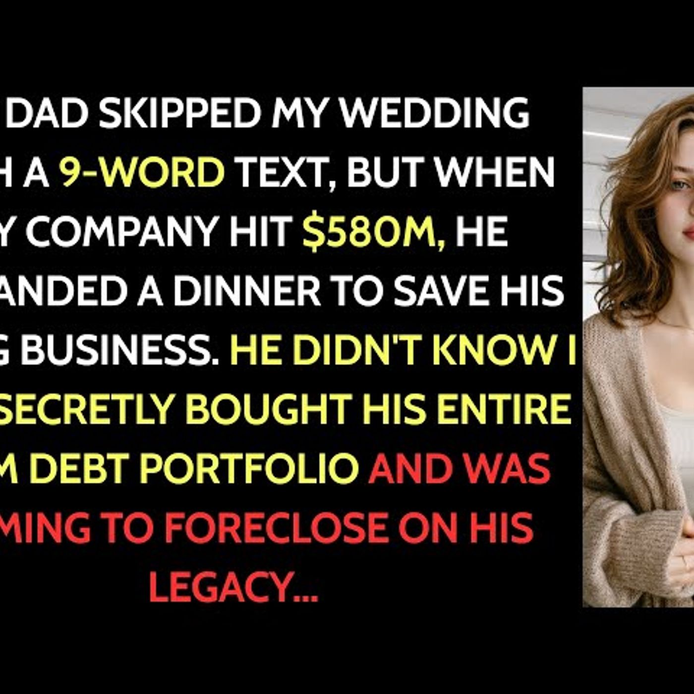 My Dad Skipped My Wedding. But When My $580M Hotel Chain Hit the News, Dad Texted… episode artwork