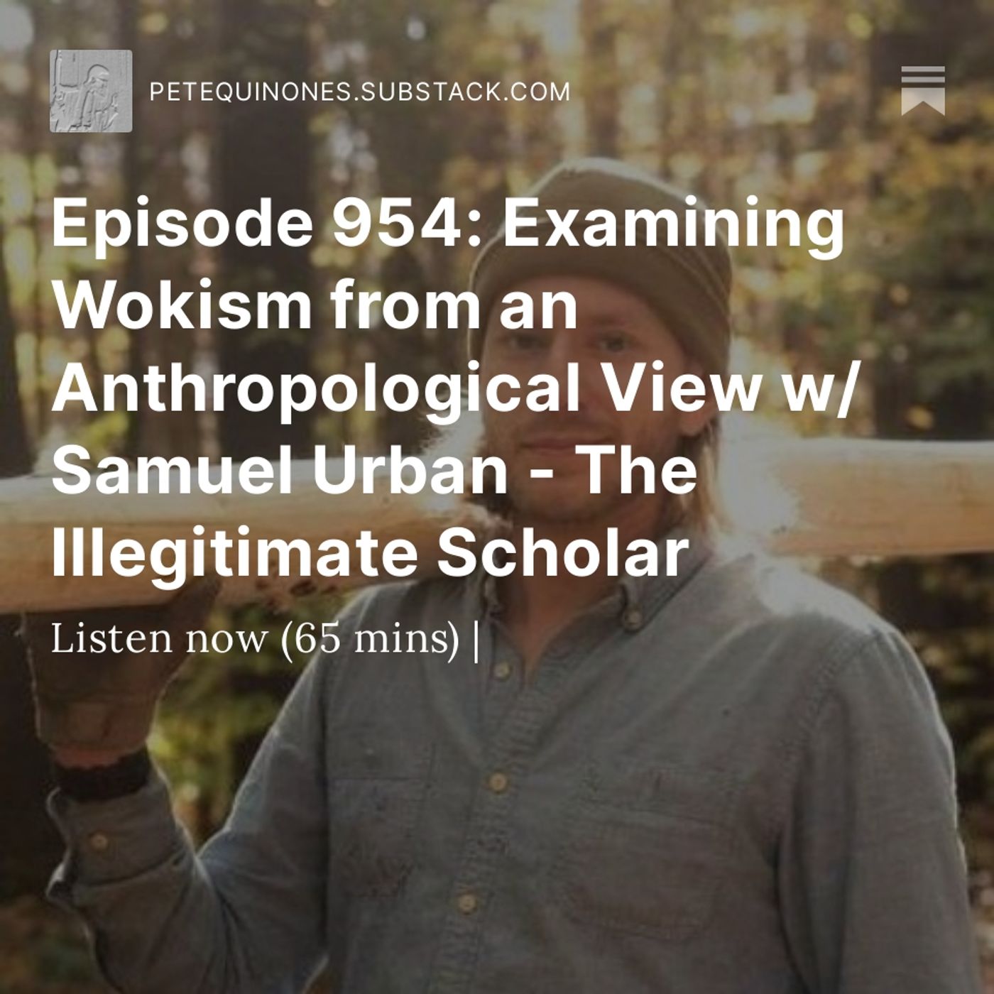 Episode 954: Examining Wokism from an Anthropological View w/ Samuel Urban - The Illegitimate Scholar