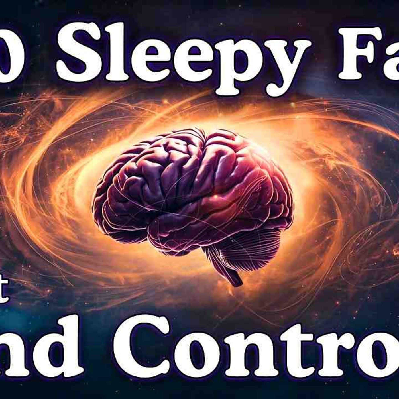 The Most Relaxing Facts About Mind Control to Fall Asleep To _ No Adverts episode artwork