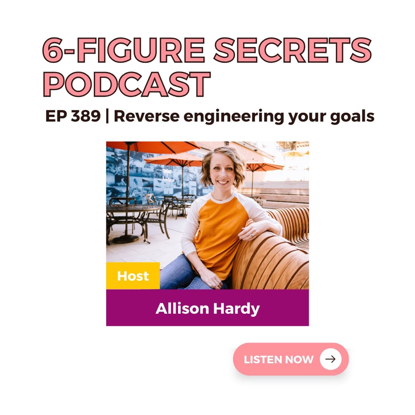 EP 389 | Reverse engineering your goals