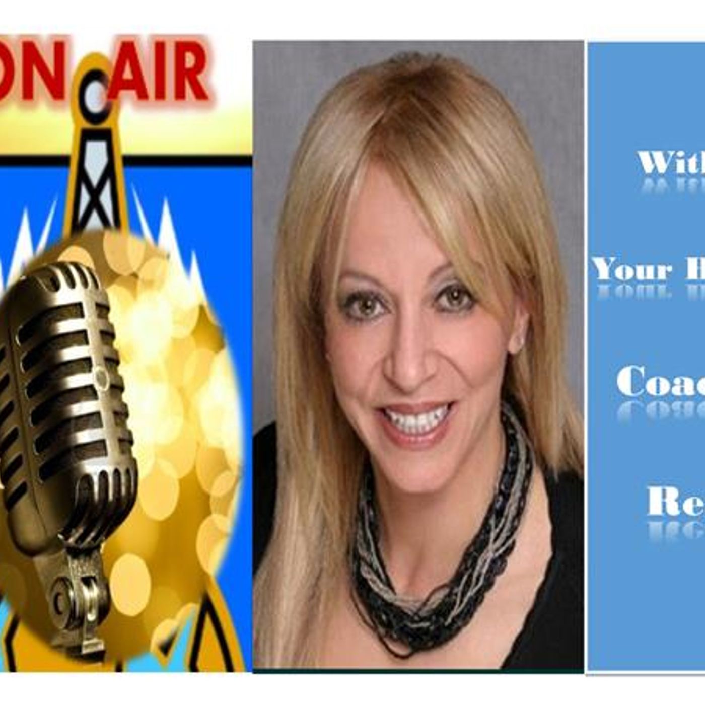 YOUR LIFE NOW show with Coach Rea Wilke