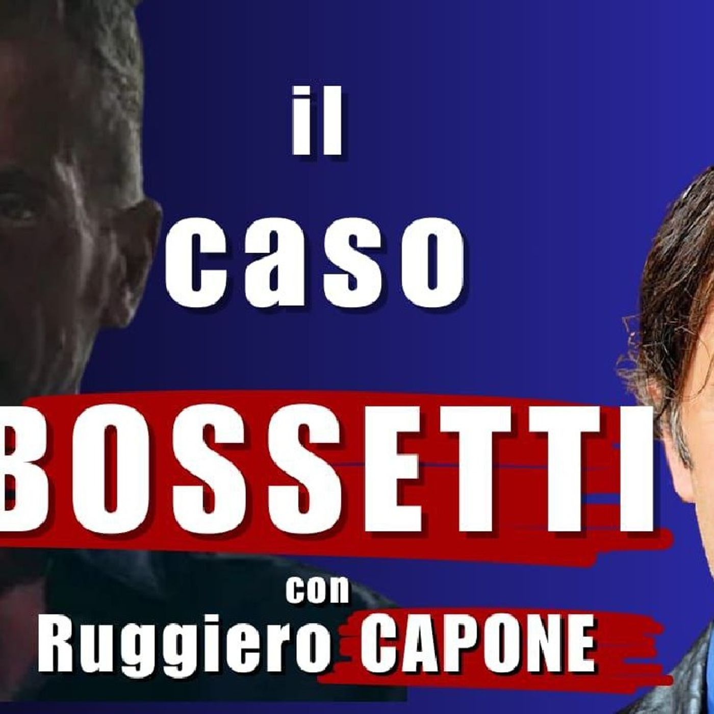 il CASO BOSSETTI- con Ruggiero CAPONE | Il Punt🔴 di Vista