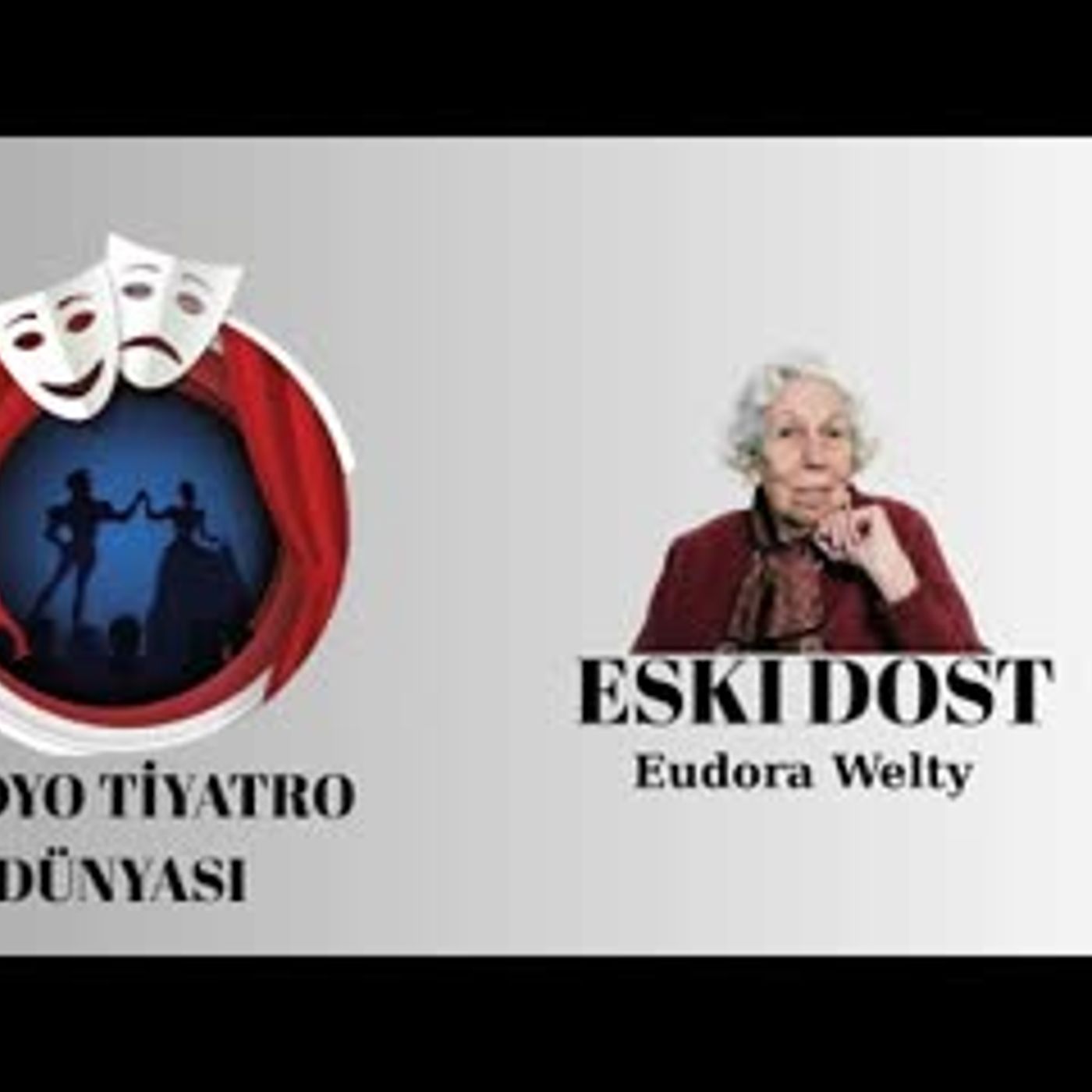 Eski Dost - Eudora Welty - Radyo Tiyatrosu Polisiye episode artwork