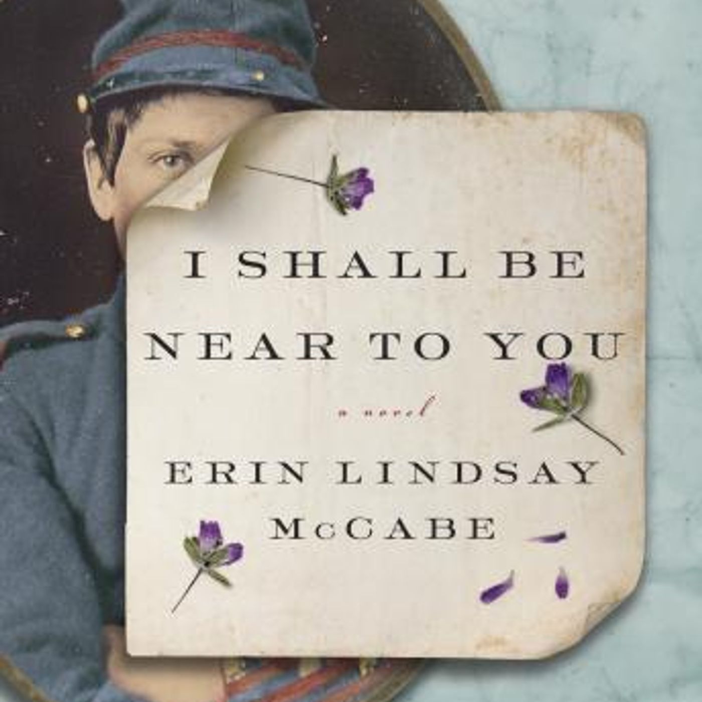 I Shall Be Near to You: A Novel by Erin Lindsay McCabe episode artwork