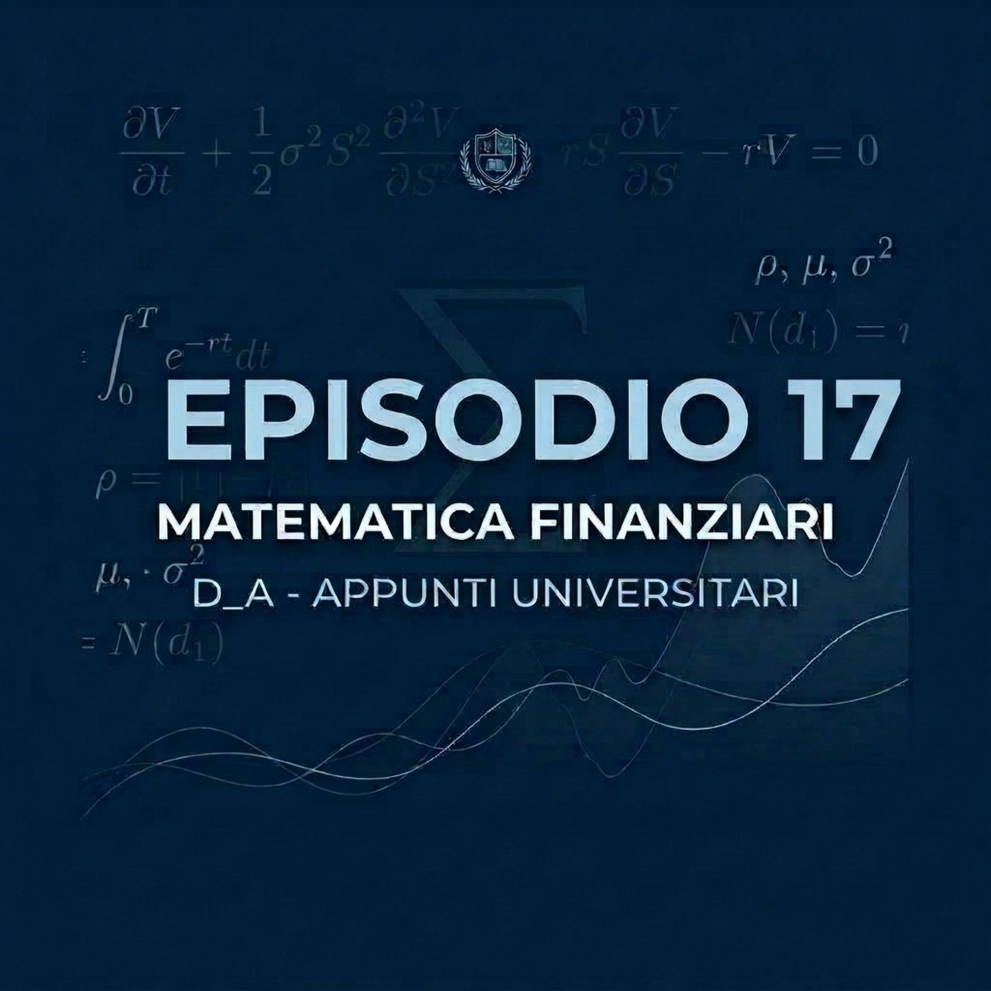 Lezione 17 – Regime di Interesse Anticipato: fattore di montante e asintoti | Matematica Finanziaria | D_A – Appunti Universitari episode artwork