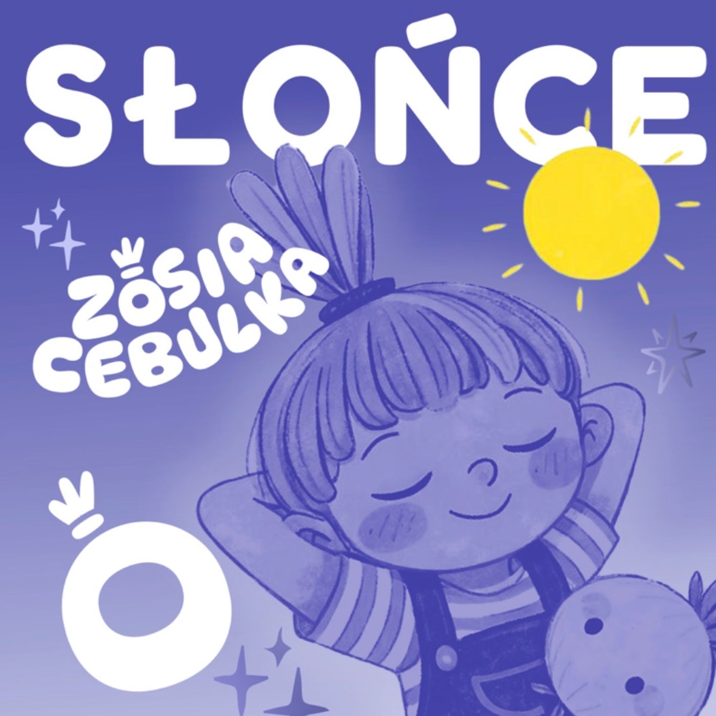 Zosia Cebulka - SŁOŃCE w brzuszku-  bajka do snu, medytacja dla dzieci, relaksacja i leżakowanie w przedszkolu. episode artwork