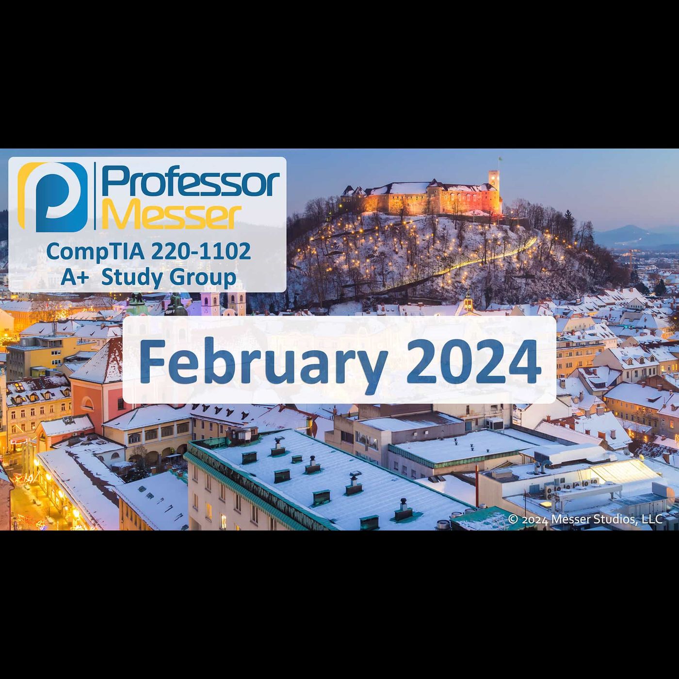 Professor Messer's CompTIA 220-1102 A+ Study Group - February 2024