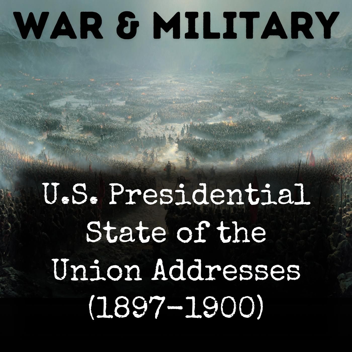 U.S. Presidential State of the Union Addresses (1897-1900)