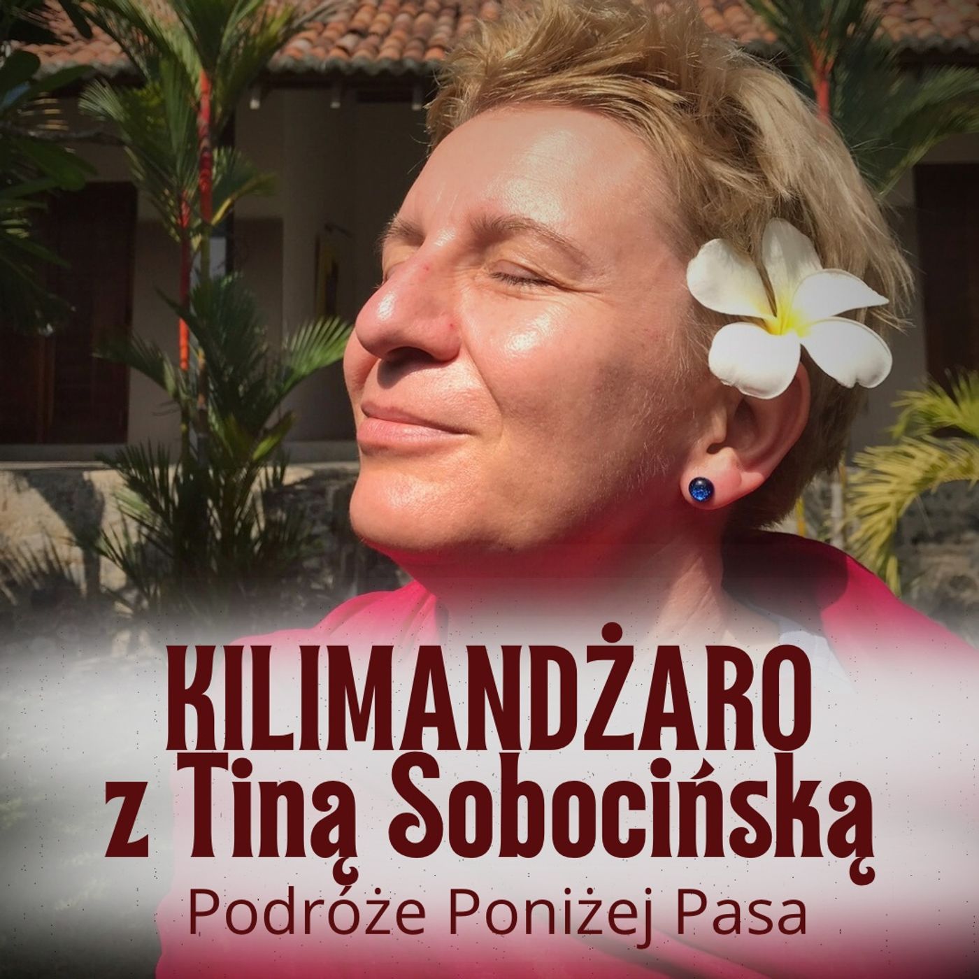 147/ Na Kilimandżaro, Kubę, Tahiti i Sri Lankę z Tiną Sobocińską