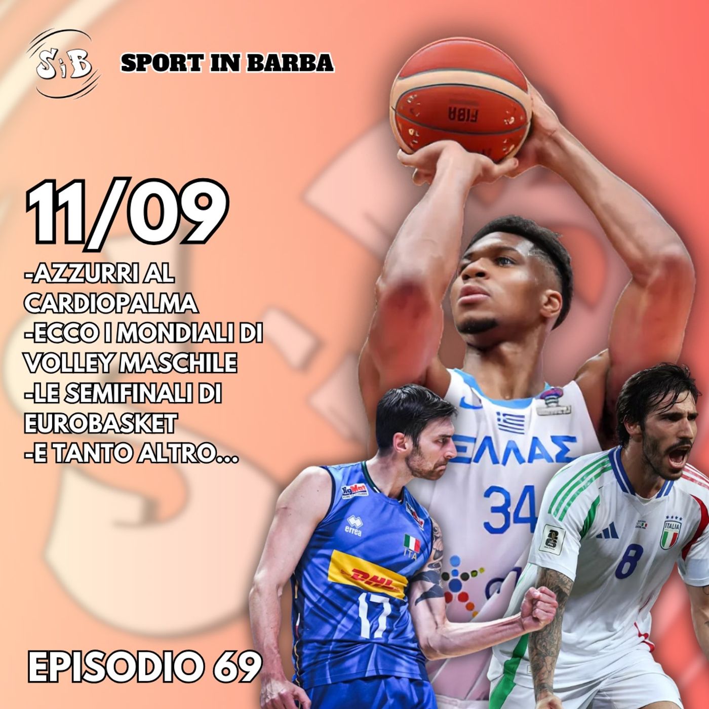 Episodio 69 - AZZURRI al cardiopalma; ecco i mondiali di VOLLEY maschile; le semifinali di EUROBASKET