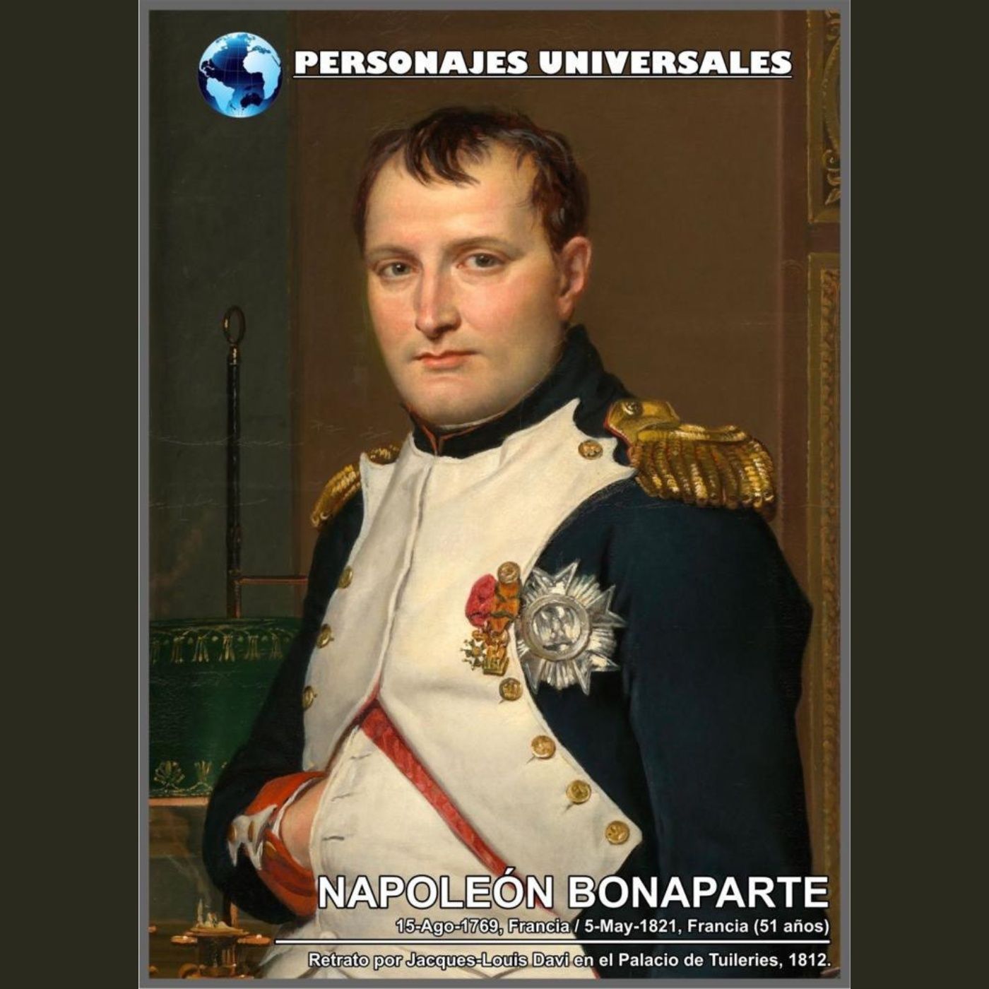 Napoleón Bonaparte Biografía 113 de Personajes Universales por Carlos Laya episode artwork
