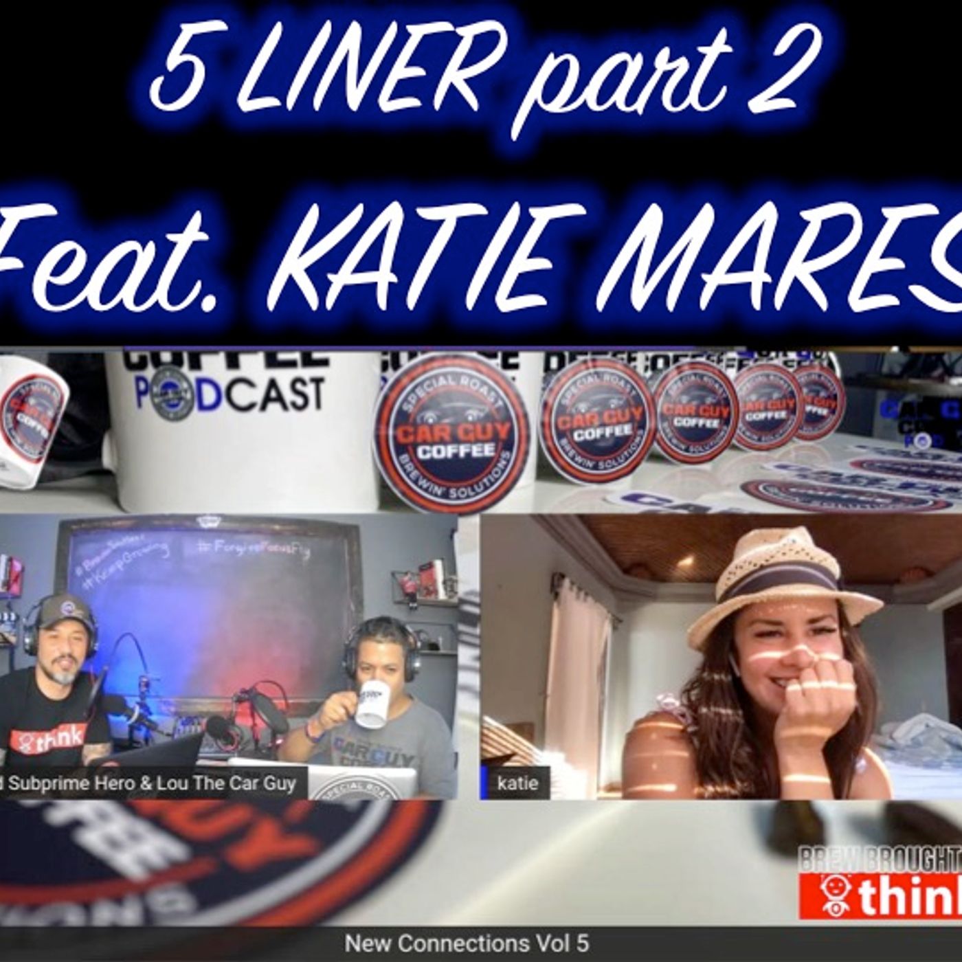 New Connections - Vol. 5 - #5Liner pt 2 - Katie Mares