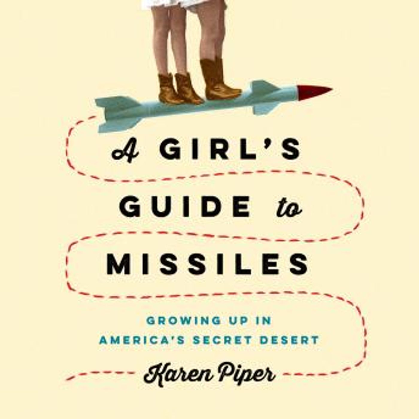 A Girl's Guide to Missiles: Growing Up in America's Secret Desert by Karen Piper episode artwork