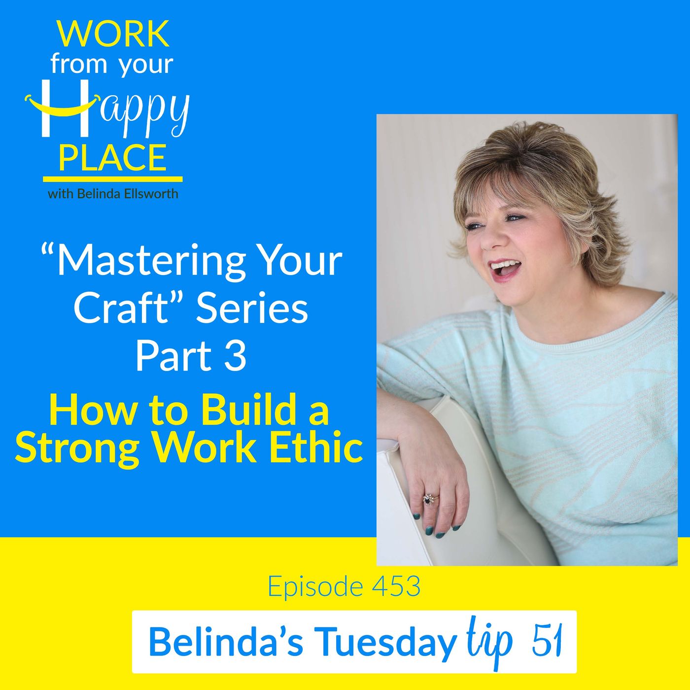 “Mastering your Craft Series” Part 3 – How to Build a Strong Work Ethic episode artwork