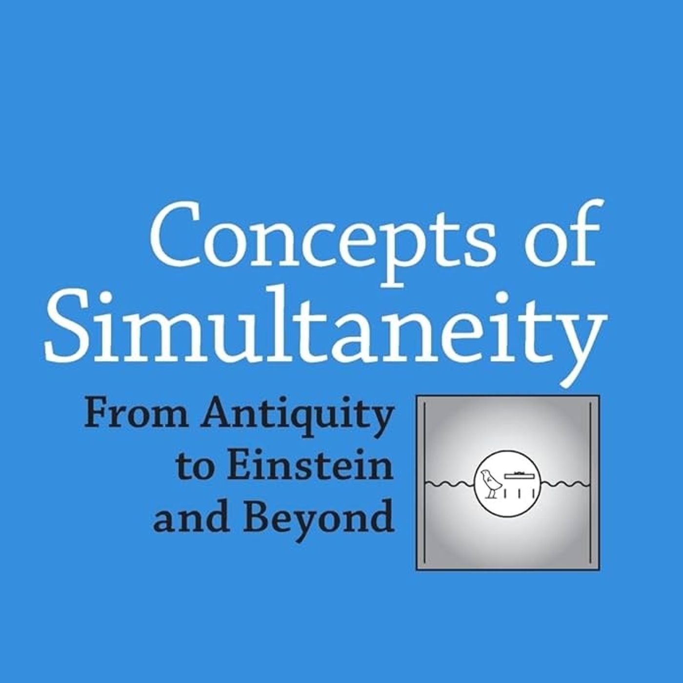 Concepts of Simultaneity: From Antiquity to Einstein and Beyond