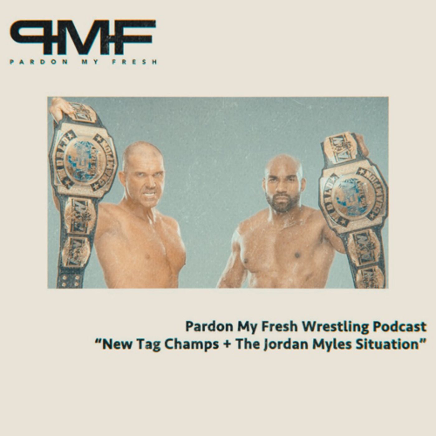 New Tag Champs + The Jordan Myles Situation