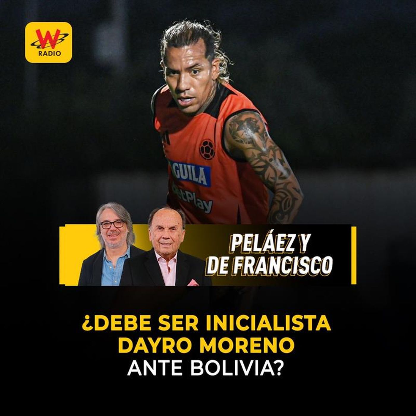 ¿Debe ser inicialista Dayro Moreno ante Bolivia?
