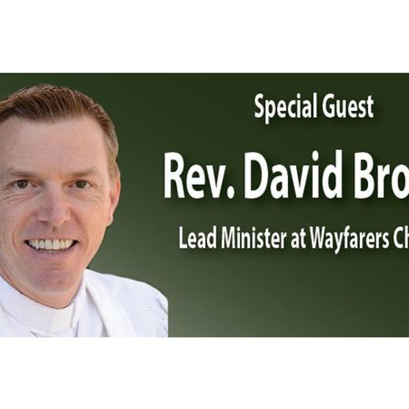 Interview with Rev. David Brown, Wayferers Chapel's Lead Minister episode artwork