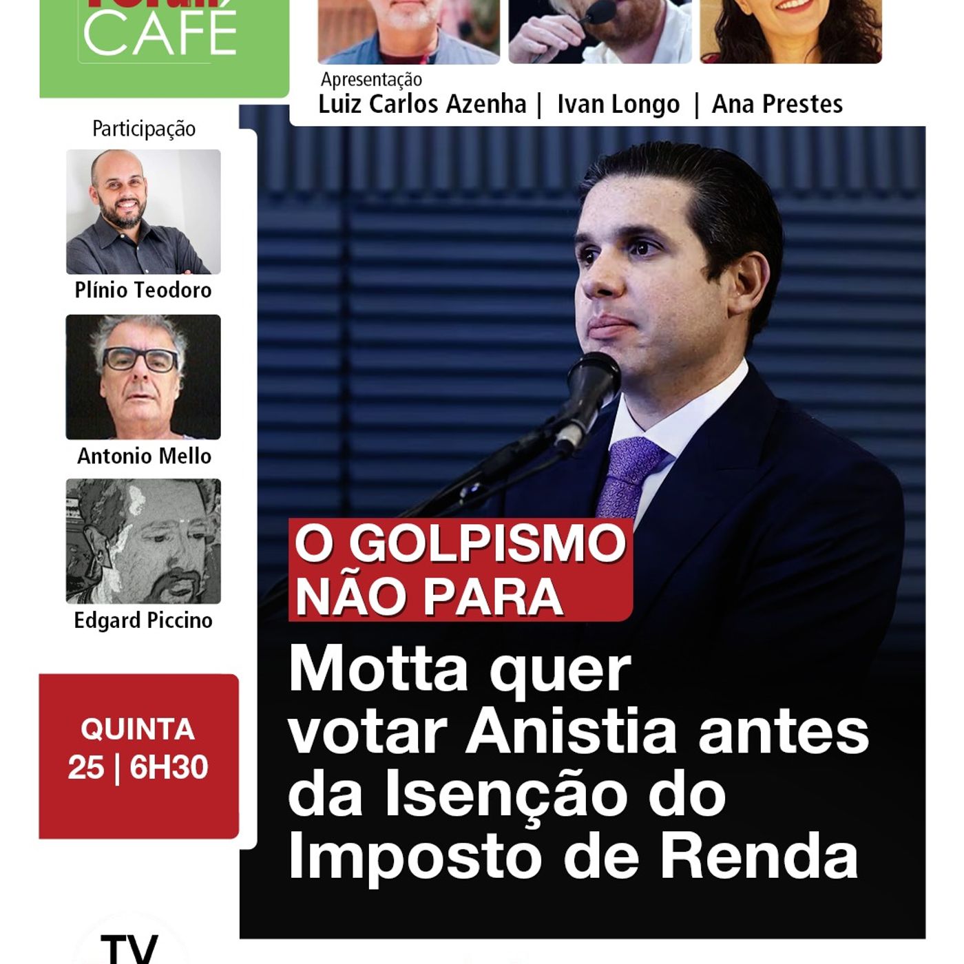 É golpe: Motta acena com PL da Isenção, mas quer votar Anistia antes | 25.09.25