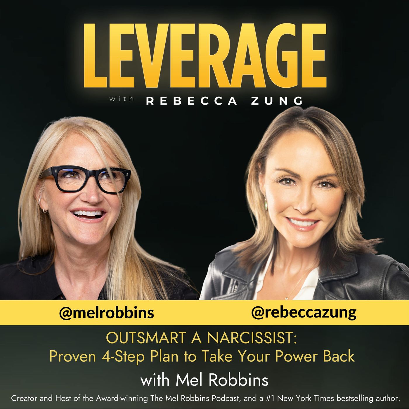 Outsmart a Narcissist: Proven 4-Step Plan to Take Your Power Back with Mel Robbins on Leverage with Rebecca Zung #11 episode artwork