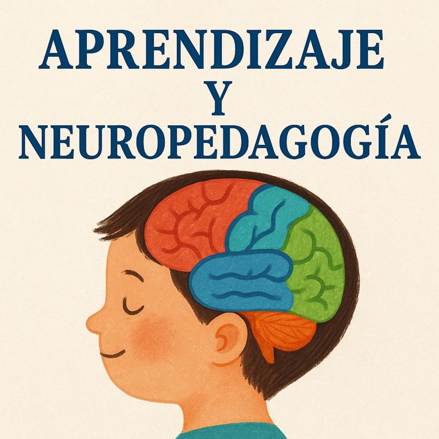 Teorías del Aprendizaje desde la Neuropedagogía Infantil podcast artwork