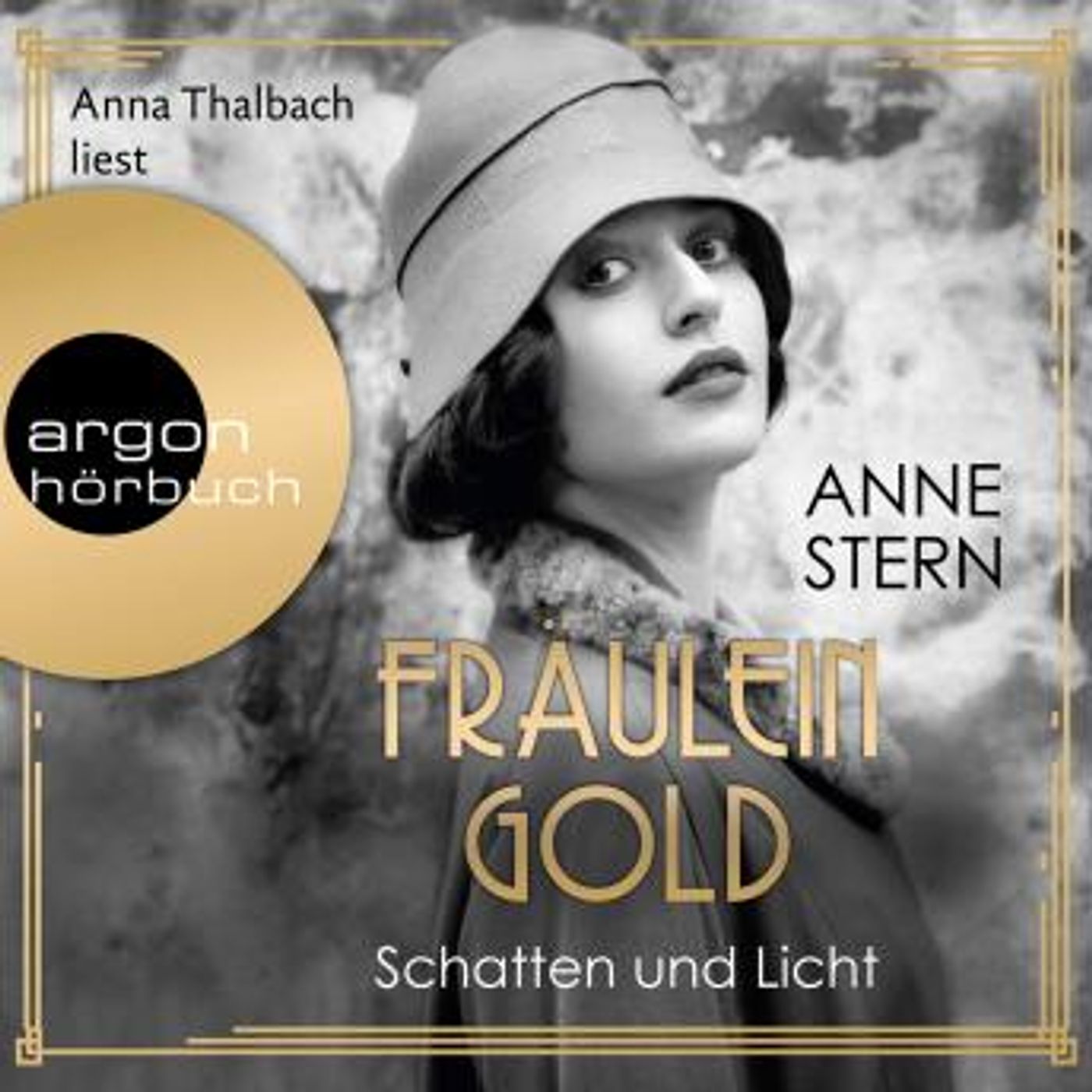 [German] - Fräulein Gold - Schatten und Licht, Band 1 (Gekürzte Lesung) by Anne Stern episode artwork