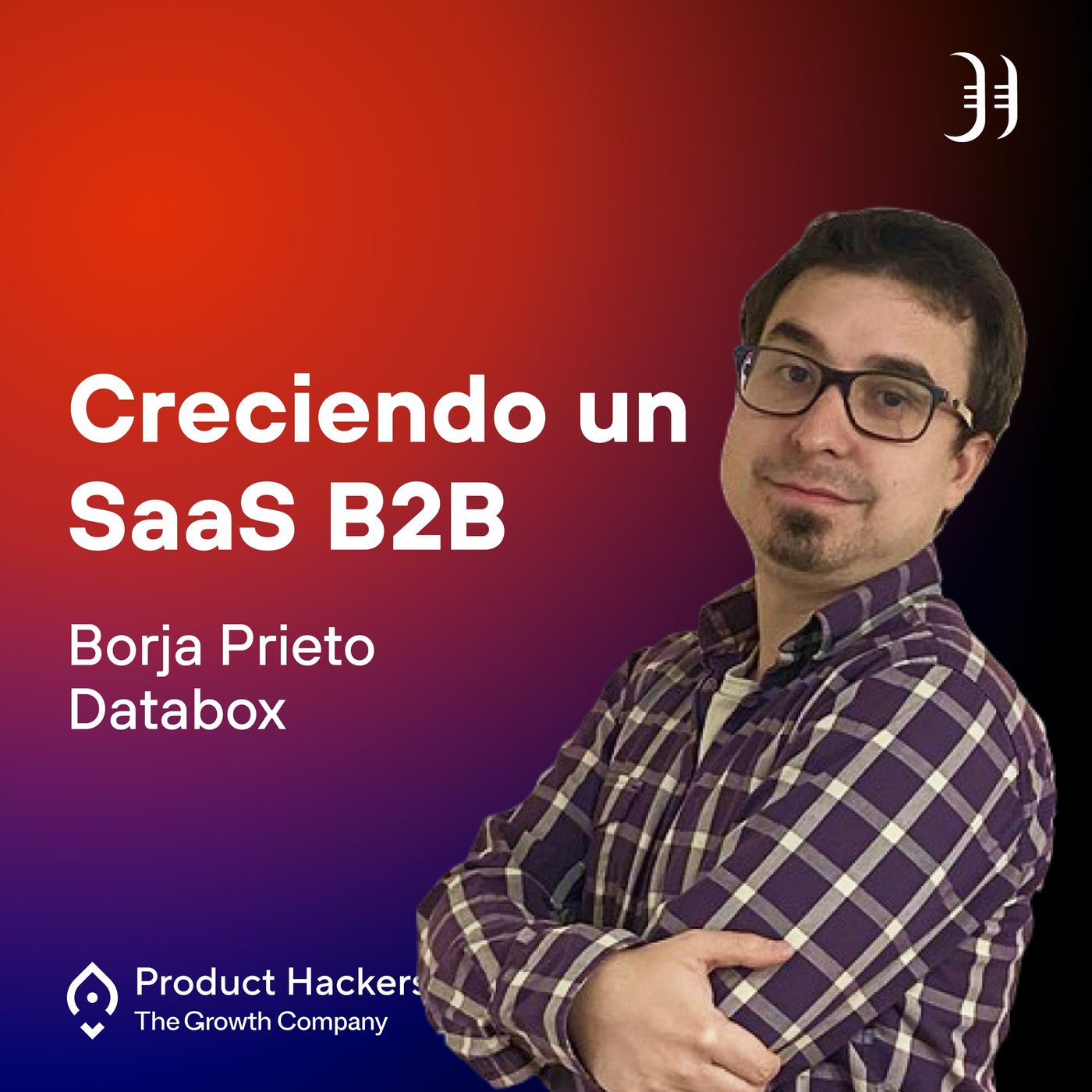 Growth: el podcast de Product Hackers 🚀