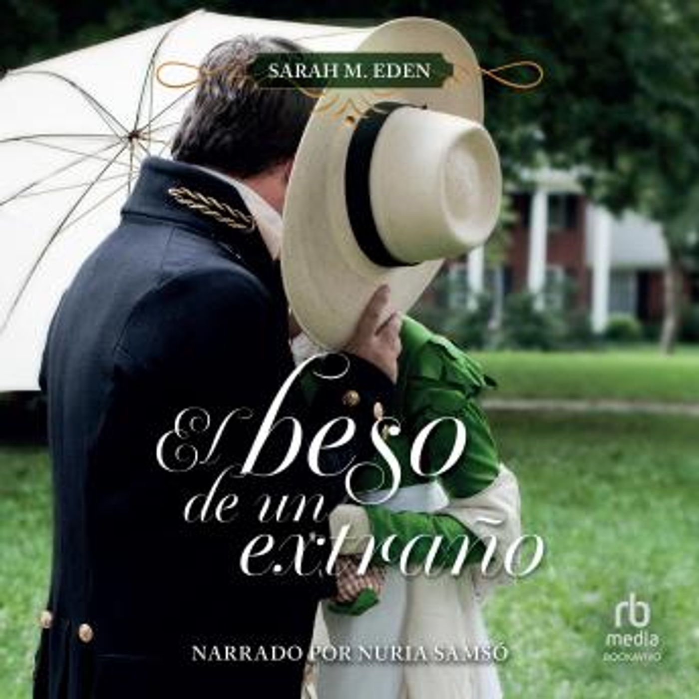 [Spanish] - El beso de un extraño (The Kiss of a Stranger) by Sarah M. Eden episode artwork