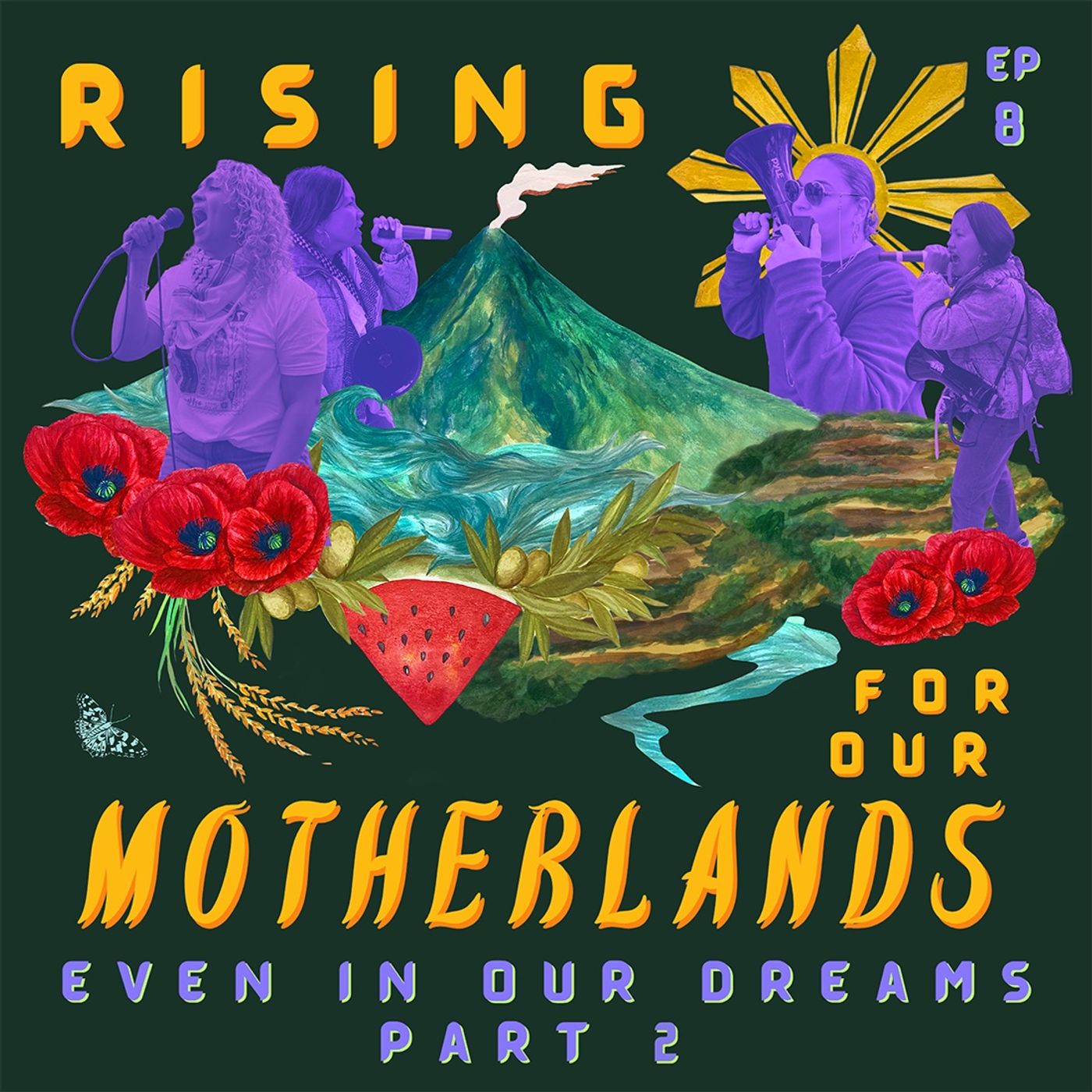 Rising for Our Motherlands | Even In Our Dreams, Part 2 | EP 8 episode artwork