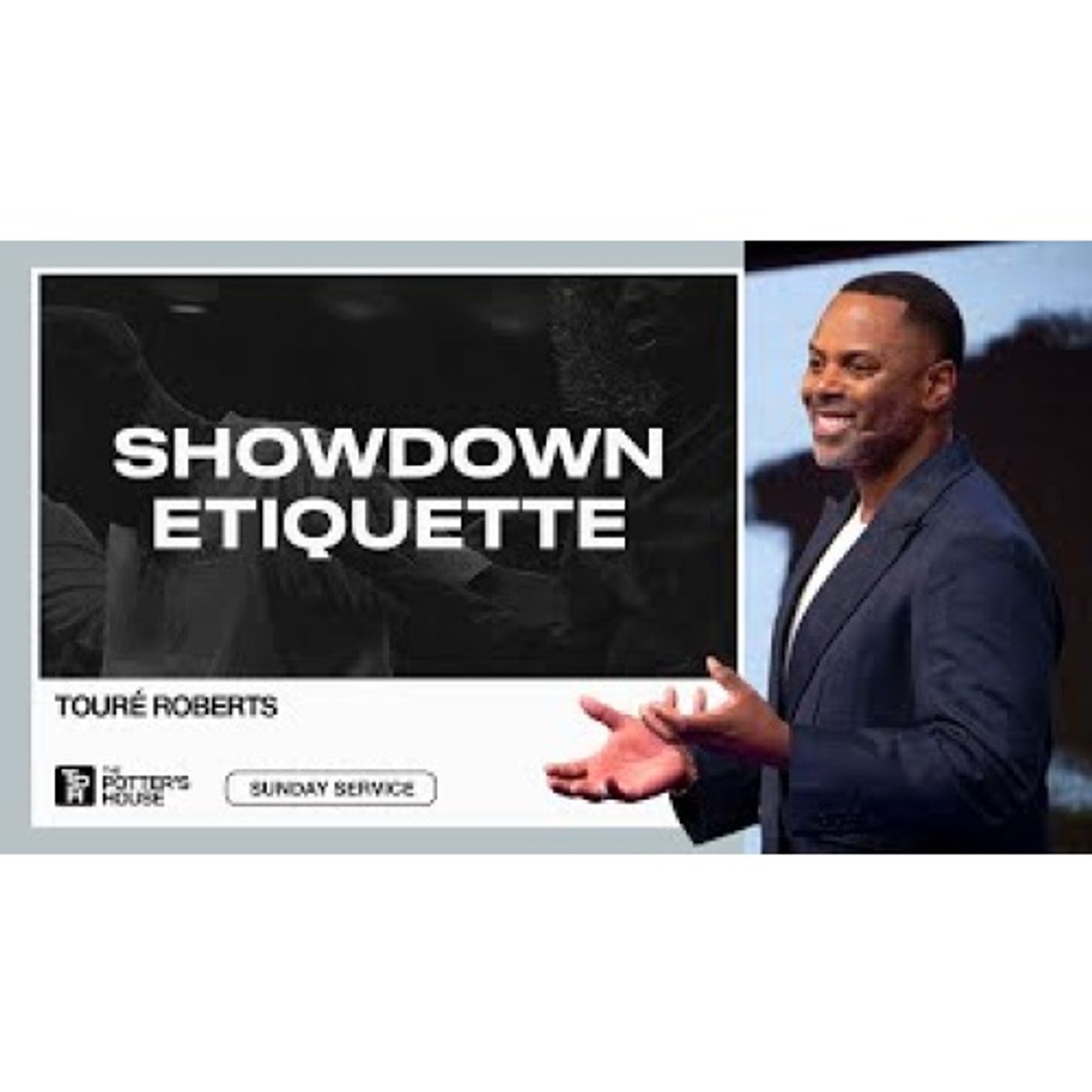 Pastor Touré Roberts  - Showdown Etiquette