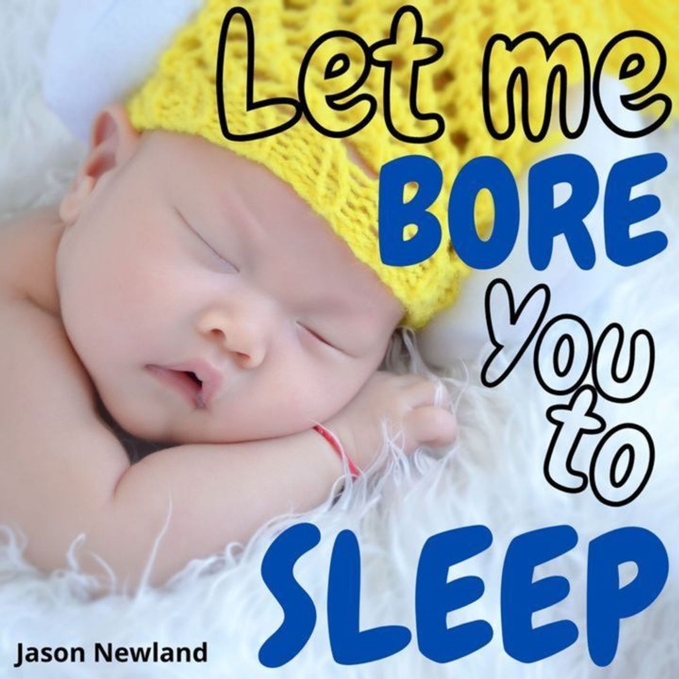 Let me bore you to sleep