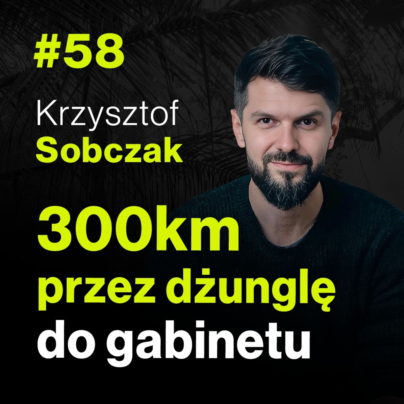 Krzysztof SOBCZAK o sile i słabości, zmianie i terapii mężczyzn