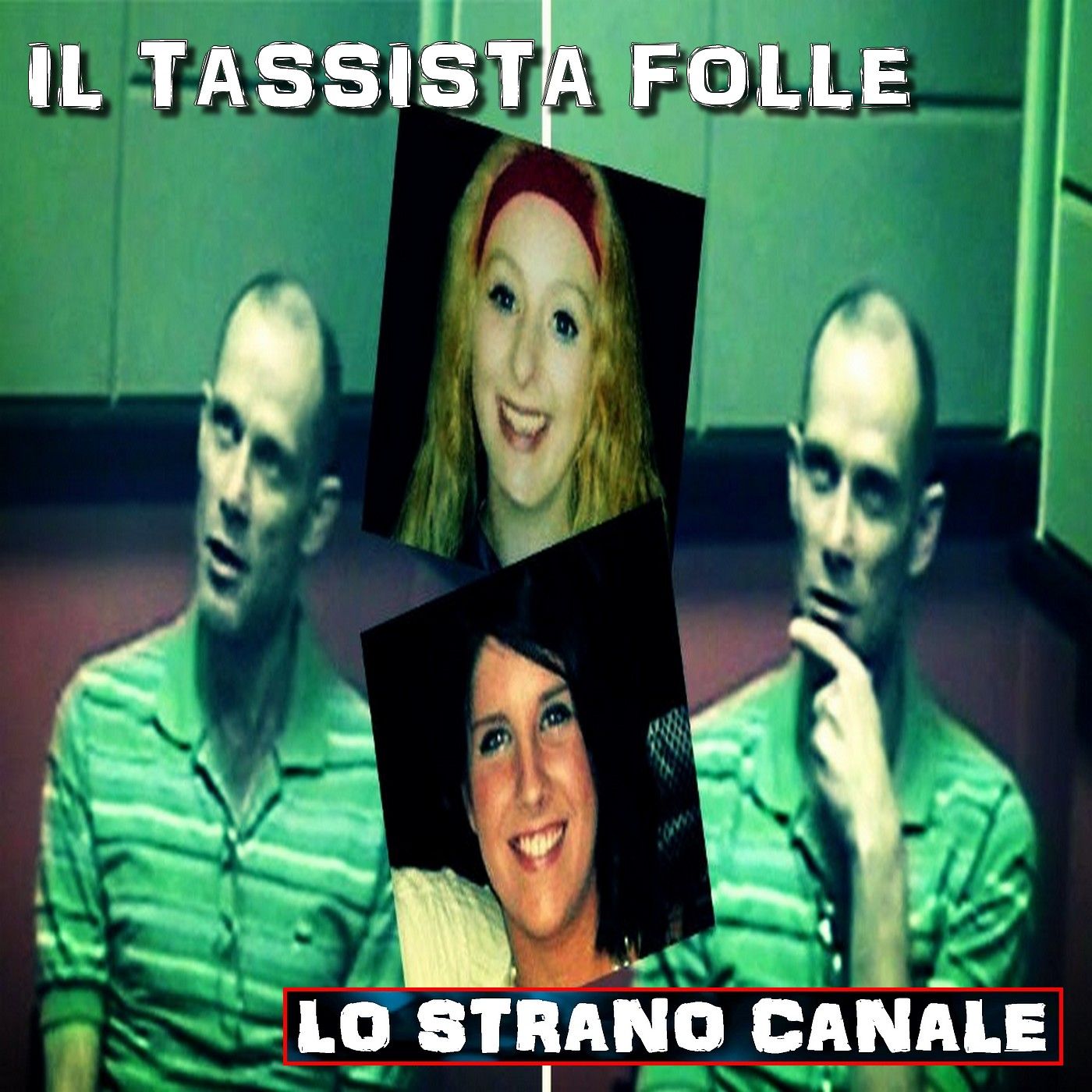 cover of episode IL TASSISTA FOLLE - Christopher Halliwell (Lo Strano Canale Podcast)