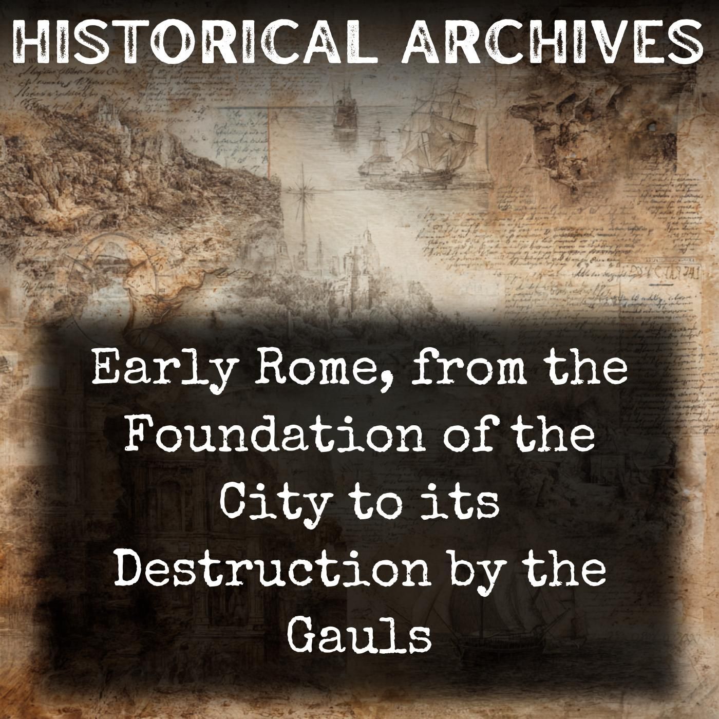 Early Rome, from the Foundation of the City to its Destruction by the Gauls