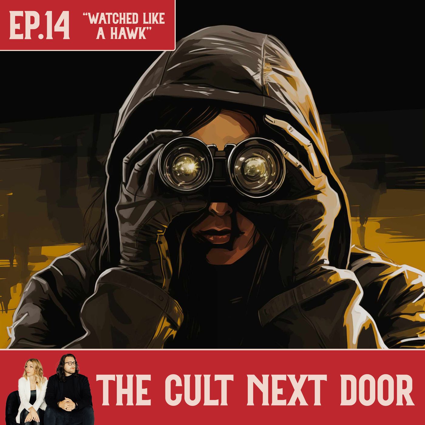 Ep.14: "Watched Like a Hawk"