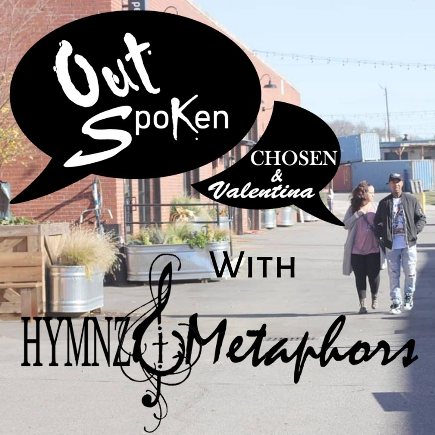 “Outspoken with Hymnz & Metaphors”