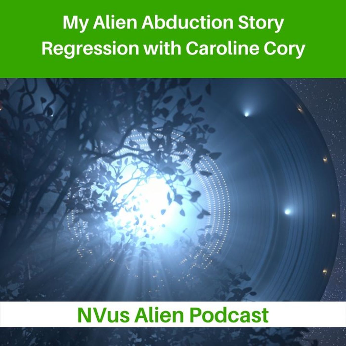 REPOST: My Alien Abduction Story 🛸Regression with Caroline Cory