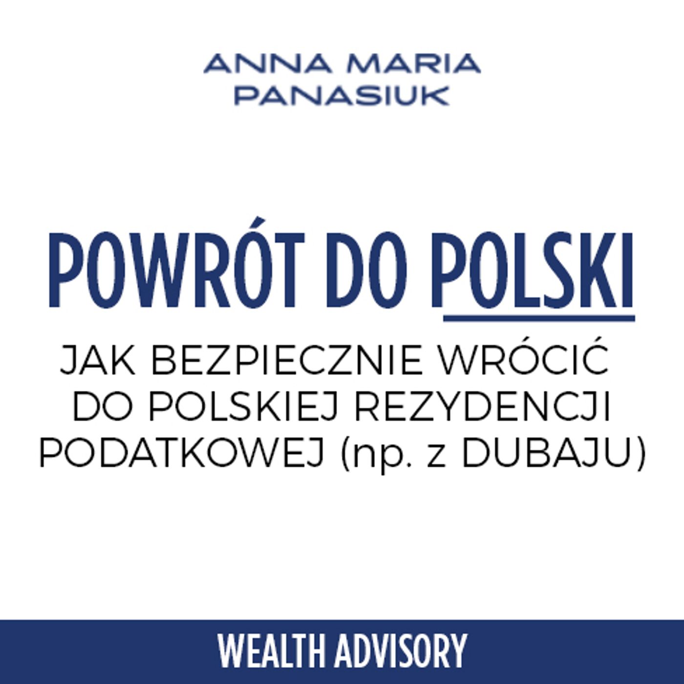 52. POWRÓT do Polski: Jak wrócić (np. z Dubaju) do polskiej REZYDENCJI PODATKOWEJ? episode artwork
